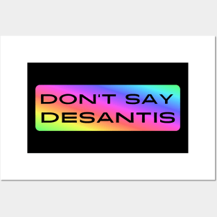 Don't Say DeSantis Posters and Art